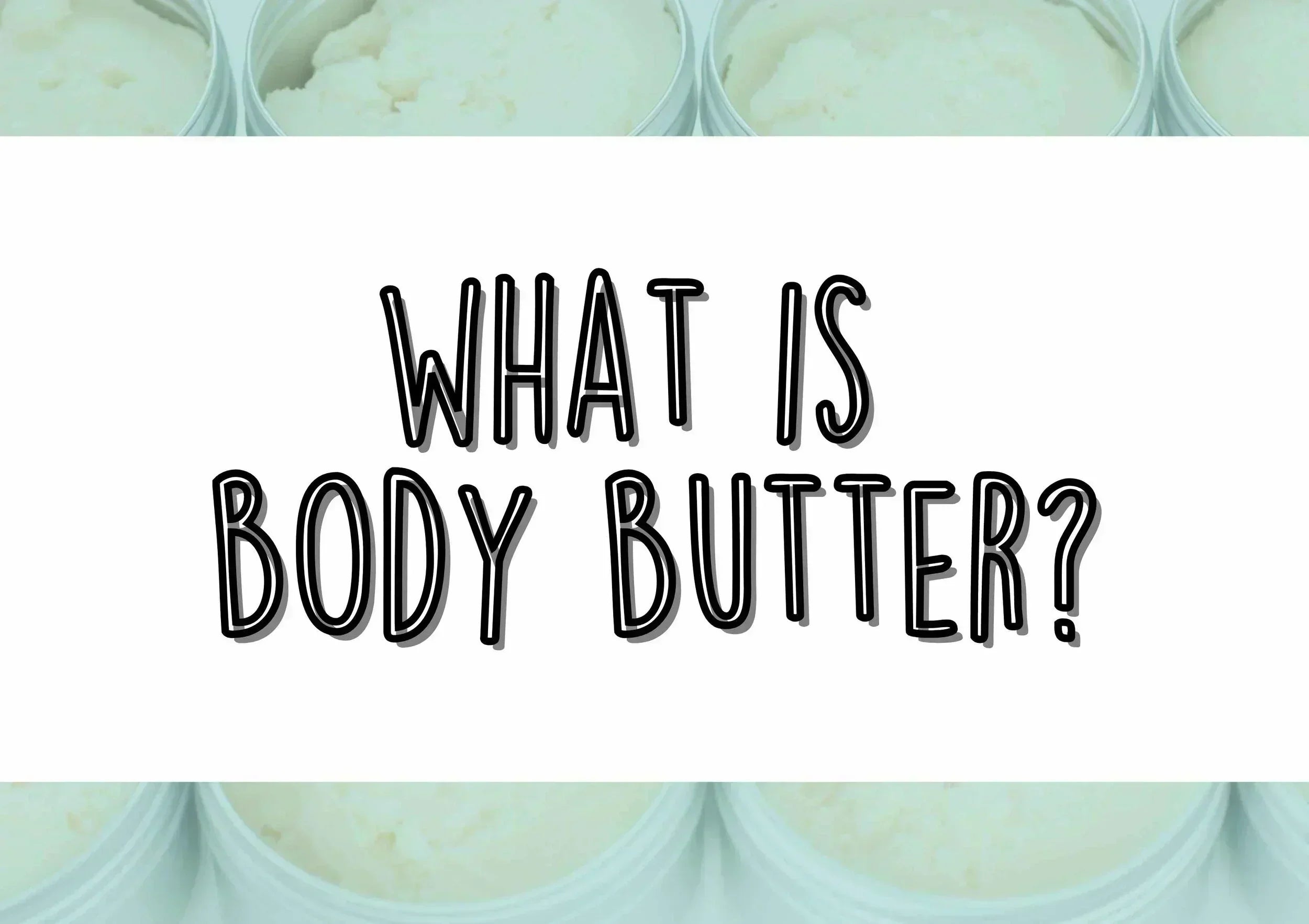 What is body butter?