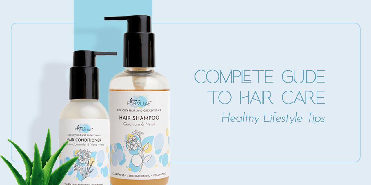 Complete Guide to Hair Care: Healthy Lifestyle Tips