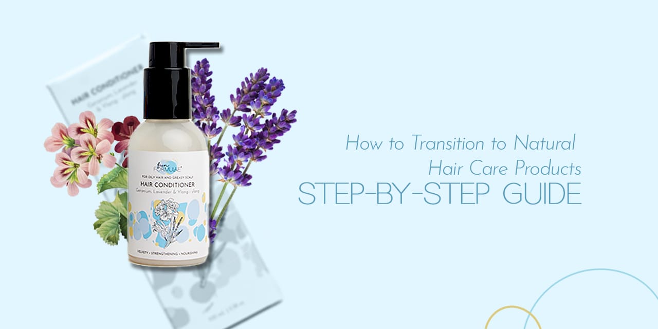 How to Transition to Natural Hair Care Products: A Step-by-Step Guide