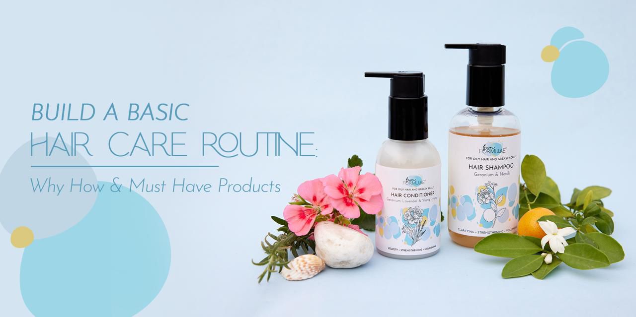 Build a Basic Hair Care Routine: Why How & Must Have Products