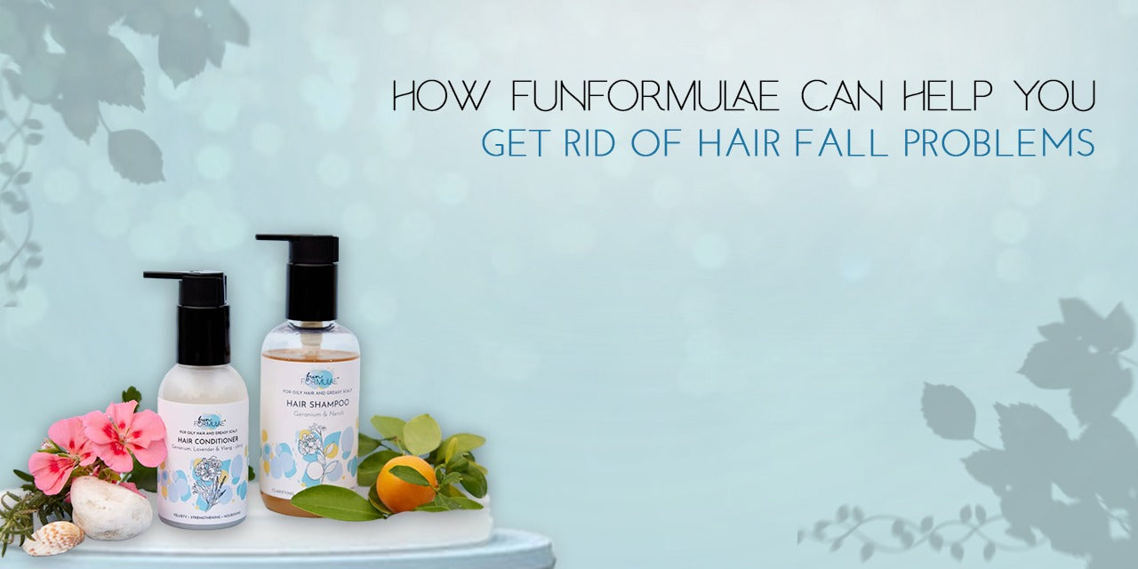 How Fun Formulae Can Help You Get Rid of Hair Fall Problems?